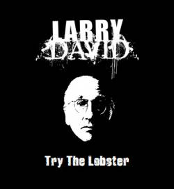 Larry David : Try the Lobster